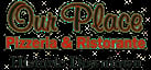 Our Place Pizzeria and Italian Ristorante